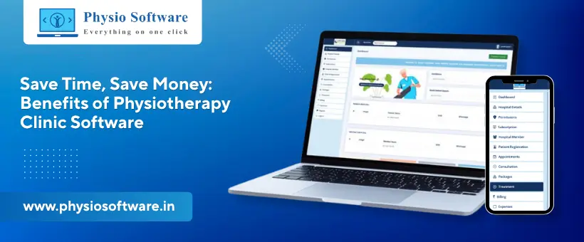 Save Time & Money with Physiotherapy Clinic Software